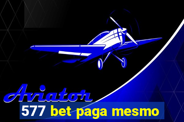 577 bet paga mesmo